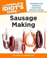 The Complete Idiot's Guide to Sausage Making 1615641459 Book Cover
