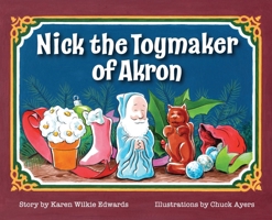 Nick The Toymaker Of Akron B0FNLSTQ7D Book Cover