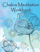Chakra Meditation Workbook: Chakra Journal With Prompts For Women Blue B08LNLCQF2 Book Cover