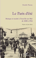 Le Paris d'été: Musique et société à Trouville-sur-Mer de 1830 à 1914 (Univers Musical) (French Edition) 2343173737 Book Cover