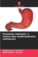 Produtos naturais: o futuro dos medicamentos antiúlcera 6209378293 Book Cover