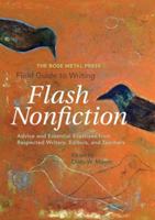 The Rose Metal Press Field Guide to Writing Flash Nonfiction: Advice and Essential Exercises from Respected Writers, Editors, and Teachers 0984616667 Book Cover