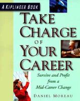 Kiplinger's Take Charge of Your Career 0812928296 Book Cover