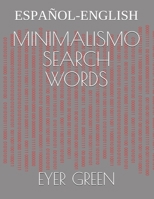 MINIMALISMO. SEARCH WORDS: BILINGÜE. ESPAÑOL-ENGLISH B08BDTX63P Book Cover