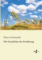 Die Geschichte Der Ern�hrung 3956104722 Book Cover