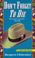 Don't Forget To Die (A Charlie Plato Mystery) 1575665662 Book Cover