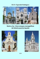 Norte y Sur. Cinco ensayos monográficos de historia puertorriqueña B0CVBHX3QS Book Cover
