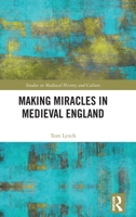 Making Miracles in Medieval England 1032071621 Book Cover