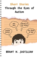 Short Stories Through the Eyes of Autism 1546730311 Book Cover
