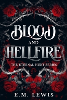 Blood and Hellfire (The Eternal Hunt) 1069859524 Book Cover