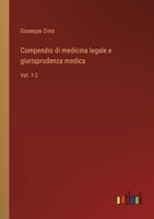 Compendio di medicina legale e giurisprudenza medica: Vol. 1-2 (Italian Edition) 3368716328 Book Cover