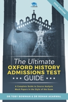 The Ultimate Oxford History Admissions Test Guide: Techniques, Strategies, and Mock Papers 1912557835 Book Cover