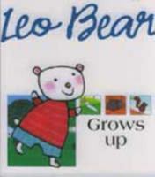 Leo Bear Grows Up 1921032596 Book Cover