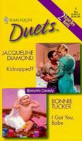 Kidnapped? / I Got You, Babe (Harlequin Duets, #2) 0373440685 Book Cover
