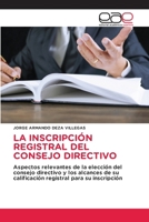 La Inscripción Registral del Consejo Directivo (Spanish Edition) 6139466857 Book Cover