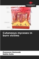 Cutaneous mycoses in burn victims 6208944228 Book Cover