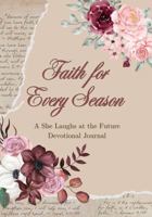 Faith for Every Season : A She Laughs at the Future Devotional Journal 1965652271 Book Cover