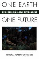 One Earth, One Future: Our Changing Global Environment 0309041414 Book Cover