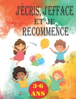 J'écris, j'efface et je recommence: d'écriture des lettres de l'alphabet à remplir, Tracer les lettres de l'alphabet - Adapté pour les enfants entre 3 B08Z2J45QK Book Cover