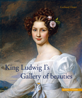 King Ludwig I's Beauty Gallery 379542433X Book Cover