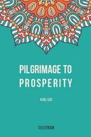 Pilgrimage to Prosperity (Emotional well-being, finances, spirituality, and relationships) B0CKLZXNJH Book Cover