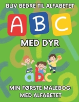 ABC med dyr: BLIV BEDRE TIL ALFABETET (Danish Edition) B0DSJ9G9GZ Book Cover
