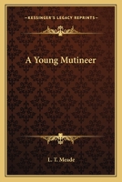 A Young Mutineer 1502400235 Book Cover
