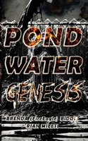 Pond Water Genesis B0GFPBHKJB Book Cover