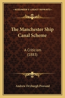 The Manchester Ship Canal Scheme: A Criticism 1165069601 Book Cover