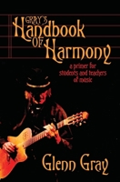 Gray’s Handbook of Harmony: A Primer for Students and Teachers of Music 1773543997 Book Cover