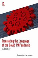 Translating the Language of the Covid 19 Pandemic: A Primer 1041236352 Book Cover