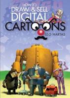 How to Draw and Sell Digital Cartoons (Barron's Educational Series) 0764126628 Book Cover