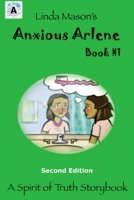 Anxious Arlene Second Edition: Book #1 1724627392 Book Cover