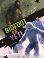 Bigfoot vs. Yeti (Clash of the Cryptids) B0DWF1NRVF Book Cover