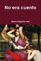 No era cuento 1716867673 Book Cover