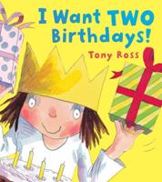 I Want Two Birthdays! 0761354956 Book Cover