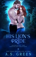 His Lion's Pride B0BMSXW49Y Book Cover