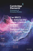 Can Brics De-Dollarize the Global Financial System? 1009014625 Book Cover