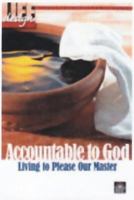 Accountable to God: Living to Please Our Master 1594023778 Book Cover