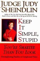 Keep It Simple, Stupid: You're Smarter Than You Look 0060953764 Book Cover
