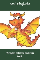 Dragon coloring drawing book B09S6D3VJ4 Book Cover