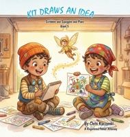 Kit Draws an Idea : Scribbles and Squiggles and Plans 1968470433 Book Cover