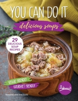 You Can Do It: Delicious Soup B08F6RYGLP Book Cover