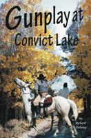 Gun Play At Convict Lake 9706798331 Book Cover