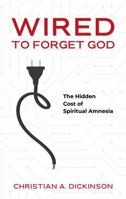 Wired to Forget God 1965741835 Book Cover