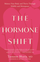The Hormone Shift: Balance Your Body and Thrive Through Midlife and Menopause 0593578716 Book Cover