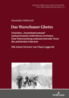 Das Warschauer Ghetto : Zwischen ?Ausnahmezustand? und Permanent Schlechtem Gewissen. eine Untersuchung Anhand Zentraler Texte der Polnischen Literatur. Mit Einem Vorwort Von Claus Leggewie 3631779275 Book Cover