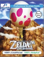 The Legend of Zelda Links Awakening Strategy Guide (Black and White Budget-Friendly Edition): 100% Unofficial - 100% Helpful Walkthrough 1915980232 Book Cover