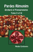 Pardes Rimonim - Orchard of Pomegranates - Tome 9 of 12 1988631238 Book Cover