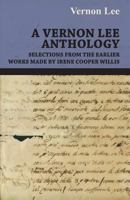A Vernon Lee anthology: Selections from the earlier works 140862947X Book Cover